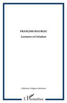 Couverture du livre « Francois mauriac - lectures et creation » de  aux éditions L'harmattan