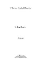 Couverture du livre « Chuchotis » de Foulard-Damotte F. aux éditions Le Manuscrit