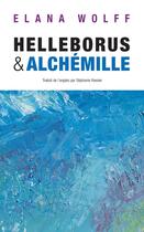 Couverture du livre « Helleborus & Alchémille » de Elana Wolff aux éditions Noroit