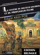Couverture du livre « Le sytème du Docteur Goudron et du Professeur Plume » de Edgar Allan Poe aux éditions Les Editions De Londres