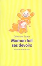 Couverture du livre « Maman fait ses devoirs » de Souton Dominique / B aux éditions Ecole Des Loisirs