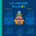 Couverture du livre « La lumière allumée » de Richard Marnier et Aude Maurel aux éditions Frimousse