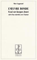 Couverture du livre « L'oeuvre ronde - essai sur jacques jouet » de Marc Lapprand aux éditions Lambert-lucas