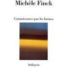 Couverture du livre « Connaissance par les larmes » de Michele Finck aux éditions Arfuyen