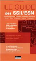 Couverture du livre « Le guide des SSII/ESN ; les 70 premières SSII et entreprises de services du numérique (4e édition) » de Pascal Caillerez aux éditions Management