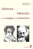 Couverture du livre « Calvino, Tabucchi, et le voyage de la traduction » de Thea Rimini aux éditions Pu De Provence