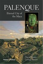Couverture du livre « Palenque eternal city of the maya » de Stuart David aux éditions Thames & Hudson