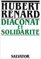 Couverture du livre « Diaconat et solidarité » de Hubert Renard aux éditions Salvator