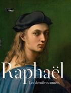 Couverture du livre « Raphaël, les dernières années » de  aux éditions Hazan