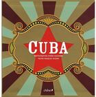 Couverture du livre « Cuba » de Francois Missen aux éditions Chene