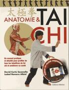Couverture du livre « Anatomie & tai chi ; un manuel pratique et détaillé pour profiter de tous les bénéfices du tai chi et améliorer sa santé. » de David Curto Secanella et Romero Romero Albiol aux éditions Medicis