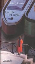 Couverture du livre « La Fille Du Canal » de Thierry Lenain aux éditions Syros