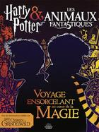 Couverture du livre « Harry Potter & les animaux fantastiques ; voyage ensorcelant au coeur des films » de  aux éditions 404 Editions