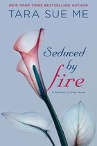Couverture du livre « Seduced By Fire » de Tara Sue Me aux éditions Penguin Group Us