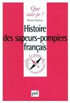 Couverture du livre « Histoire des sapeurs-pompiers francais qsj 3116 » de Dalmaz P. aux éditions Que Sais-je ?