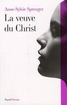 Couverture du livre « La veuve du Christ » de Anne-Sylvie Sprenger aux éditions Fayard