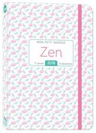 Couverture du livre « Mon petit agenda zen (édition 2018) » de  aux éditions Editions 365