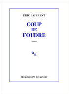 Couverture du livre « Coup de foudre » de Laurrent/Lindon aux éditions Minuit