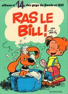 Couverture du livre « Boule & Bill Tome 14 : ras le Bill ! » de Jean Roba aux éditions Dupuis
