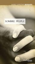Couverture du livre « Sombre peuple » de Bernard Marie-Christ aux éditions Hurtubise