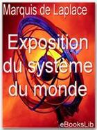Couverture du livre « Exposition du système du monde » de Marquis De Laplace aux éditions Ebookslib