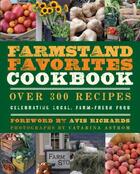 Couverture du livre « The Farmstand Favorites Cookbook » de Krusinski Anna aux éditions Hartherleigh Press Digital