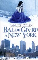 Couverture du livre « Bal de givre à New York » de Fabrice Colin aux éditions Albin Michel Jeunesse
