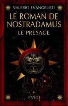 Couverture du livre « Le roman de Nostradamus t.1 ; le presage » de Valerio Evangelisti aux éditions Payot