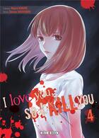Couverture du livre « I love you so I kill you Tome 4 » de Majuro Kaname et Sousou Sakakibara aux éditions Soleil