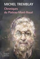 Couverture du livre « Chroniques du Plateau-Mont-Royal » de Michel Tremblay aux éditions Actes Sud