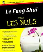 Couverture du livre « Le Feng Shui pour les nuls » de Kennedy David Daniel et Agnes Dumanget aux éditions First