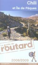 Couverture du livre « Guide Du Routard ; Chili Et Ile De Pâques (Edition 2008) » de  aux éditions Hachette Tourisme