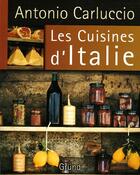Couverture du livre « Les Cuisines D'Italie » de Antonio Carluccio aux éditions Grund