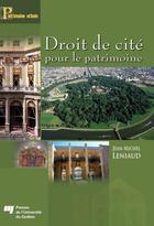 Couverture du livre « Droit de cité pour le patrimoine » de Leniaud Jean-Michel aux éditions Presses De L'universite Du Quebec