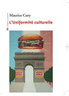 Couverture du livre « L'uniformité culturelle » de Maurice Cury aux éditions Le Temps Des Cerises