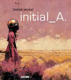 Couverture du livre « Initial_A. » de Thierry Murat aux éditions La Maison Est En Carton