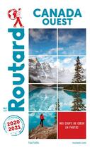 Couverture du livre « Guide du Routard : Canada Ouest (édition 2020/2021) » de Collectif Hachette aux éditions Hachette Tourisme