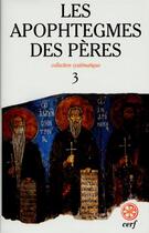 Couverture du livre « Les apophtegmes des pères t.3 » de  aux éditions Cerf