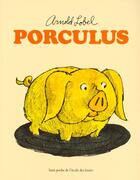 Couverture du livre « Porculus » de Arnold Lobel aux éditions Ecole Des Loisirs