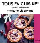 Couverture du livre « Desserts de mamie - tous en cuisine » de  aux éditions Solar