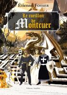 Couverture du livre « Le Cueilloir De Montcuer » de Fossier aux éditions Amalthee