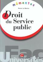 Couverture du livre « Droit du service public (1re édition) » de Renan Le Mestre aux éditions Gualino