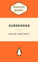 Couverture du livre « Surrender: Popular Penguins » de Sonya Hartnett aux éditions Penguin Books Ltd Digital