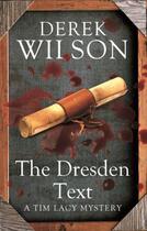 Couverture du livre « The Dresden Text » de Wilson Derek aux éditions Little Brown Book Group Digital