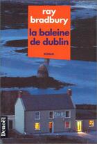 Couverture du livre « La baleine de Dublin » de Ray Bradbury aux éditions Denoel