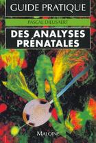 Couverture du livre « Guide pratique des analyses prenatales » de Pascal Dieusaert aux éditions Maloine