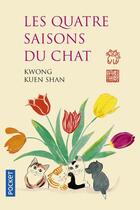 Couverture du livre « Les quatre saisons du chat » de Kwong Kuen Shan aux éditions Pocket