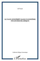 Couverture du livre « Le taux d'intérêt dans un système financier islamique » de Ali Toussi aux éditions L'harmattan