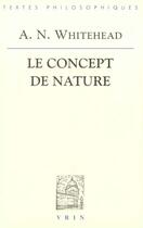 Couverture du livre « Le Concept De Nature » de A-N Whitehead aux éditions Vrin
