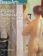 Couverture du livre « Beaux Arts Magazine ; Pierre Bonnard ; Peindre L'Arcadie » de  aux éditions Beaux Arts Editions
